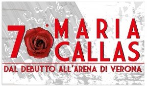 70° anniversario del debutto italiano di Maria Callas all’Arena di Verona.